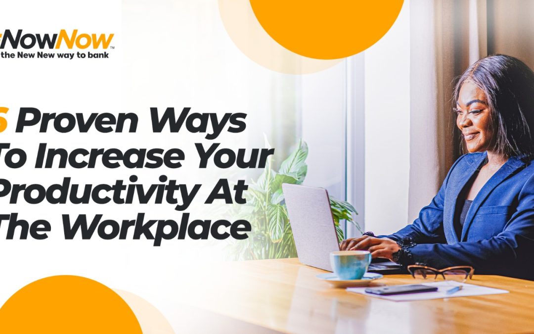 6 proven ways to increase-workplace-productivity